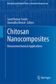 Hardcover Chitosan Nanocomposites: Bionanomechanical Applications Book