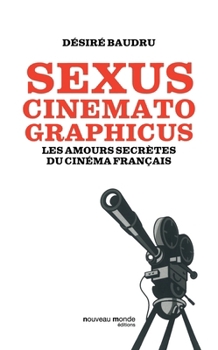 Sexus cinematographicus (French Edition)