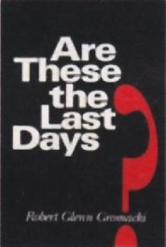 Paperback Are These the Last Days? Book