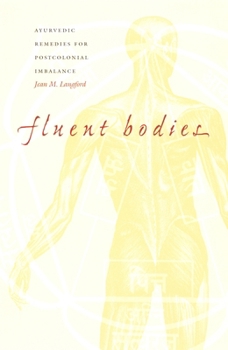 Hardcover Fluent Bodies: Ayurvedic Remedies for Postcolonial Imbalance Book