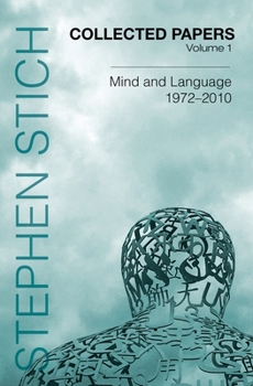 Hardcover Collected Papers, Volume 1: Mind and Language, 1972-2010 Book