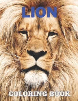 Paperback LION Coloring Book: For Adults and Kids - The king of animals -Big Cat Designs Book