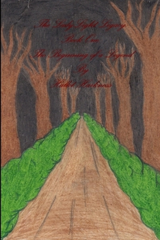 Paperback The Lady Light Legacy: Book One: The Beginning of a Legend Book
