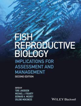 Hardcover Fish Reproductive Biology: Implications for Assessment and Management Book