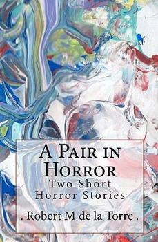 Paperback A Pair in Horror: Two Short Horror Stories Book