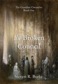 The Broken Council - Book #1 of the Guardian Chronicles