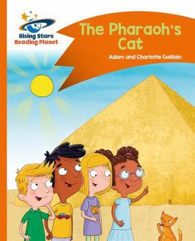 The Pharaoh's Cat - Orange: Comet Street Kids - Book  of the Comet Street Kids