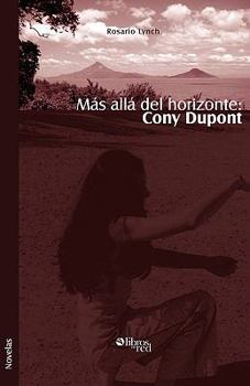 Paperback Mas Alla del Horizonte: Cony DuPont (Spanish Edition) [Spanish] Book