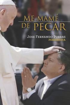 Paperback Me Mamé de Pecar [Spanish] Book