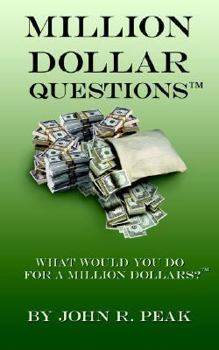 Paperback Million Dollar Questions: What Would You Do for a Million Dollars? Book