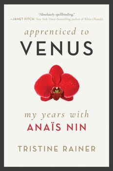 Paperback Apprenticed to Venus: My Years with Anaïs Nin Book