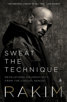 Paperback Sweat the Technique: Revelations on Creativity from the Lyrical Genius Book