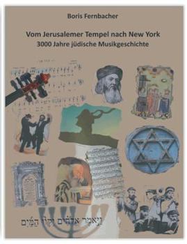 Paperback Vom Jerusalemer Tempel nach New York: 3000 Jahre jüdische Musikgeschichte [German] Book