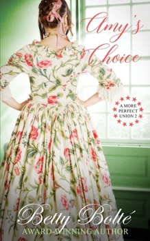 Amy's Choice - Book #2 of the A More Perfect Union