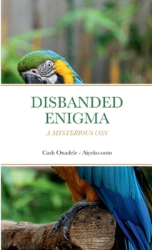 Paperback Disbanded Enigma: A Mysterious Con Book