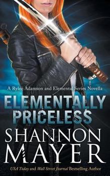 Elementally Priceless: A Rylee Adamson and Elemental Series Introductory Story