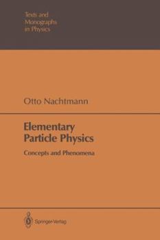 Paperback Elementary Particle Physics: Concepts and Phenomena Book