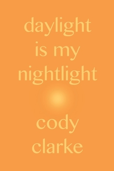 Paperback Daylight is My Nightlight: Two Hundred Poems Book
