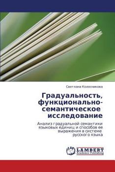 Paperback Gradual'nost', Funktsional'no-Semanticheskoe Issledovanie [Russian] Book