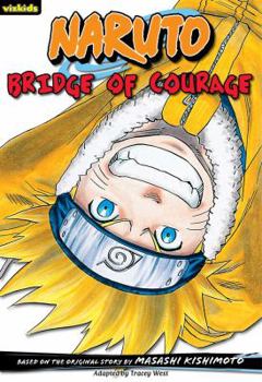 Naruto: Chapterbook, Volume 5: Bridge of Courage (Naruto (Chapter Books)) - Book #5 of the Naruto Chapter Book