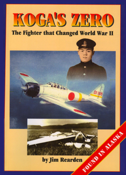 Hardcover Koga's Zero: The Fighter That Changed World War II Book