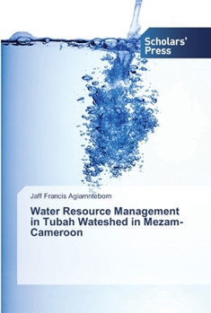 Paperback Water Resource Management in Tubah Wateshed in Mezam-Cameroon Book