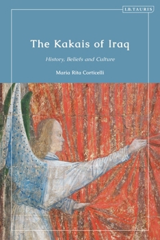 Hardcover The Kakais of Iraq: History, Beliefs and Culture Book