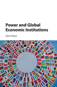 Paperback Power and Global Economic Institutions Book