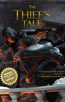 Paperback The Thief's Tale (Tales From the Martyr's World) Book