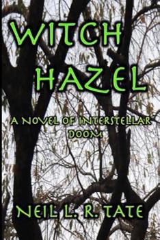 Paperback Witch Hazel: A Novel of Interstellar Doom Book