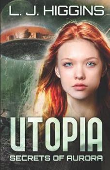 Utopia - Book #1 of the Secrets of Aurora