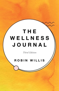 Paperback The Wellness Journal: Third Edition Book