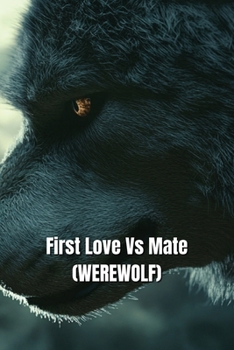 Paperback First Love Vs Mate (WEREWOLF) Book