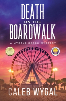 Death on the Boardwalk - Book #1 of the Myrtle Beach Mystery