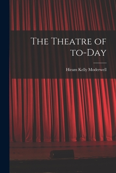 Paperback The Theatre of To-day Book