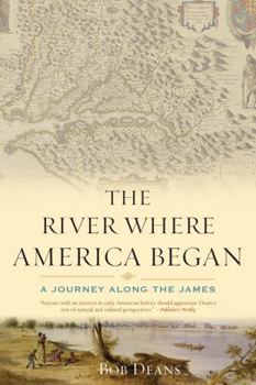 Paperback The River Where America Began: A Journey Along the James Book