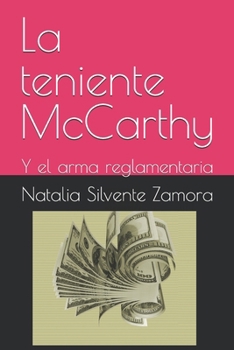 Paperback La teniente McCarthy: Y el arma reglamentaria [Spanish] Book