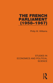 Hardcover The French Parliament (1958-1967) Book