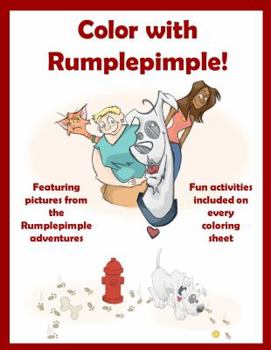 Paperback Color with Rumplepimple!: A Coloring and Activity Book based on the Rumplepimple Adventures Book