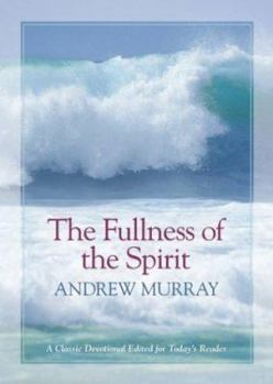 Paperback Fullness of the Spirit, The Book