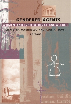 Gendered Agents: Women and Institutional Knowledge (boundary 2 book) - Book  of the a boundary 2 book