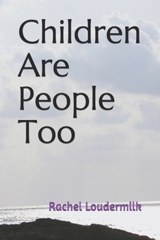 Children Are People Too