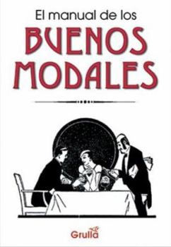 Paperback El Manual de Los Buenos Modales (Spanish Edition) [Spanish] Book