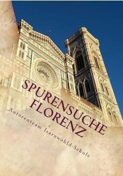 Spurensuche Florenz