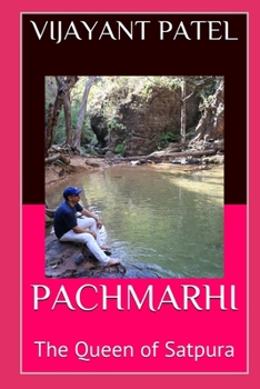 Paperback Pachmarhi: The Queen of Satpura Book