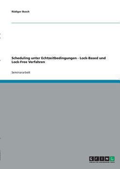 Paperback Scheduling unter Echtzeitbedingungen - Lock-Based und Lock-Free Verfahren [German] Book