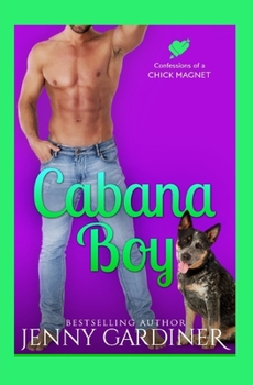Cabana Boy - Book #3 of the Confessions of a Chick Magnet