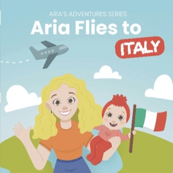 Paperback Aria flies to Italy: Aria's Adventures series Book