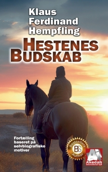 Paperback Hestenes Budskab: Fortælling baseret på selvbiografiske motiver [Danish] Book