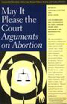 Paperback May It Please the Court: Arguments on Abortion Book
